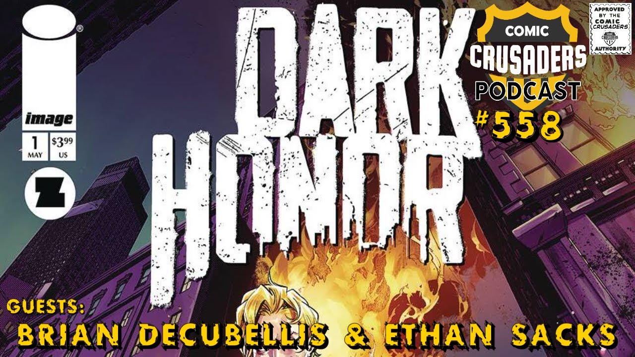 Comic Crusaders Podcast #558 - Brian DeCubellis & Ethan Sacks