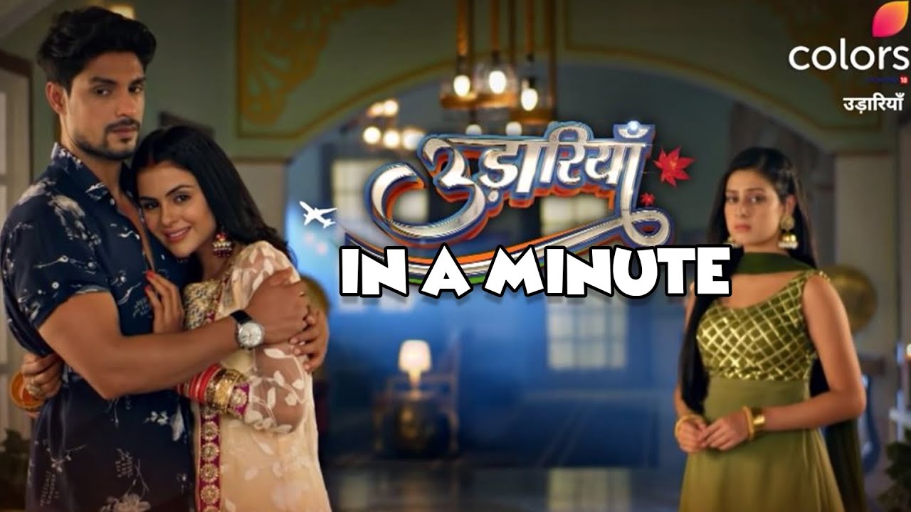 Udaariyaan in a minute