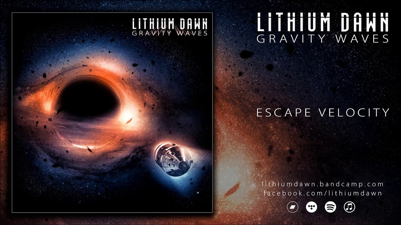 Lithium Dawn - Escape Velocity (Single - HD)