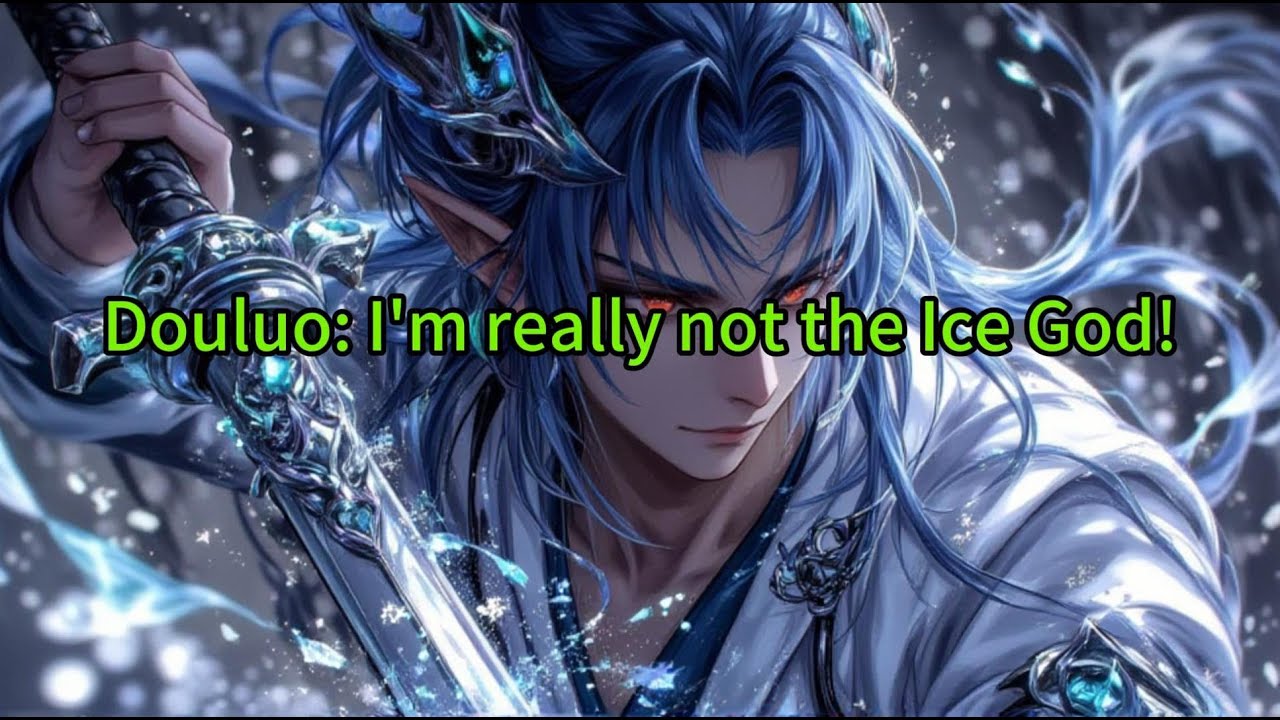《Douluo: I'm really not the Ice God!》