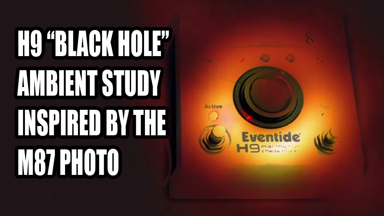 M87 ambient study with Eventide H9 