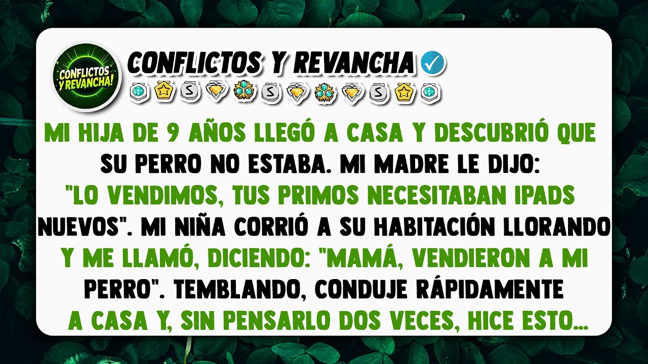 Vendieron el perro de mi hija por iPads. No se imaginaban la venganza que les esperaba...