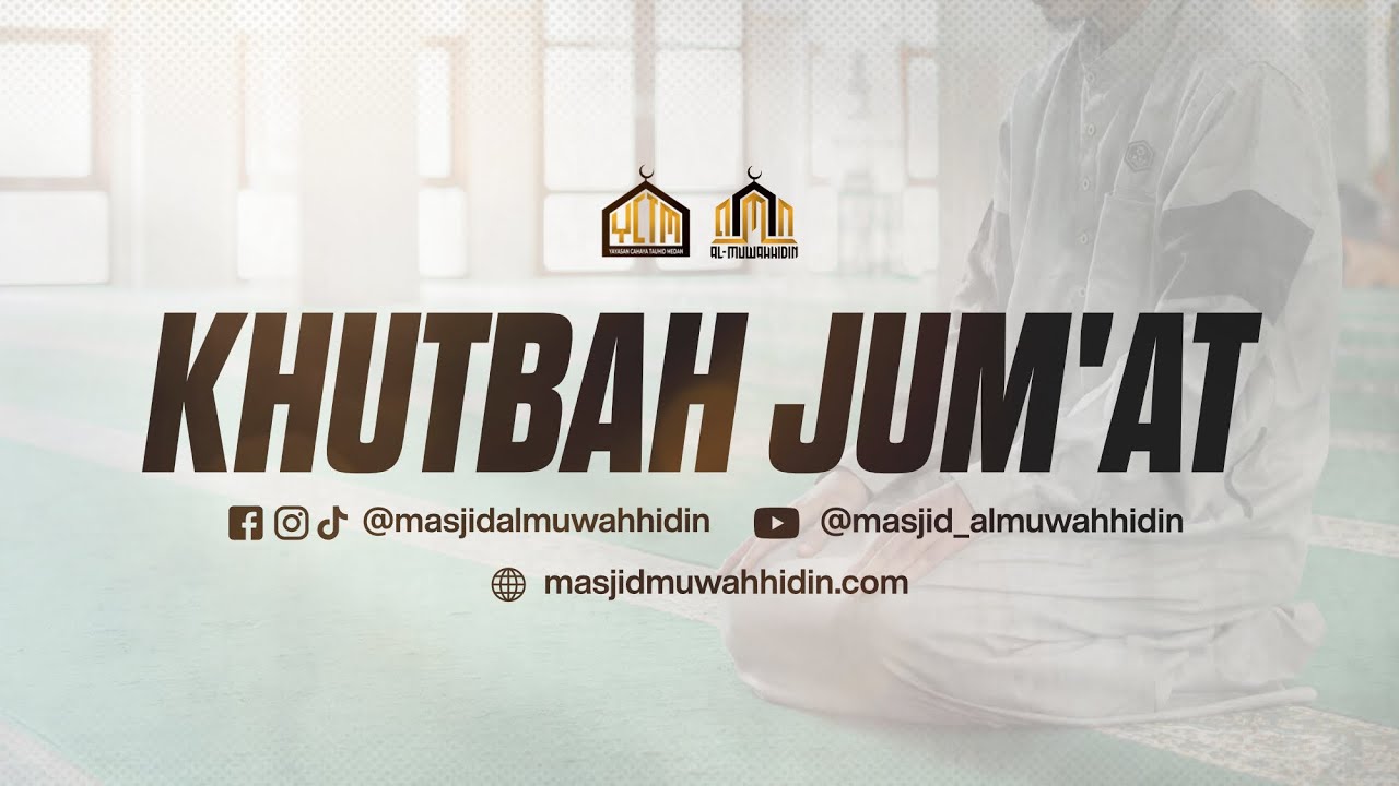 Khutbah Jum'at Masjid Al-Muwahhidin