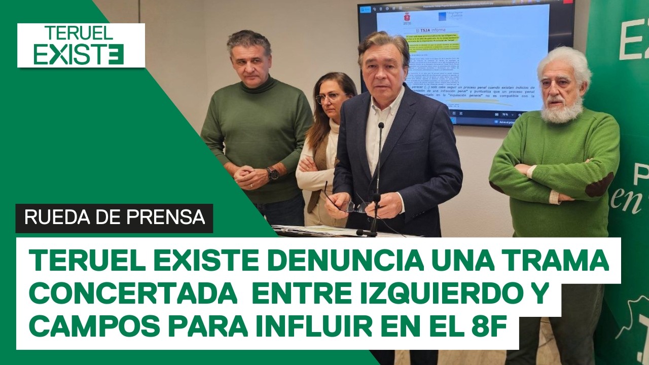 Teruel Existe denuncia una trama entre Alberto Izquierdo y Jos&eacute; Luis Campos para influir en el 8F