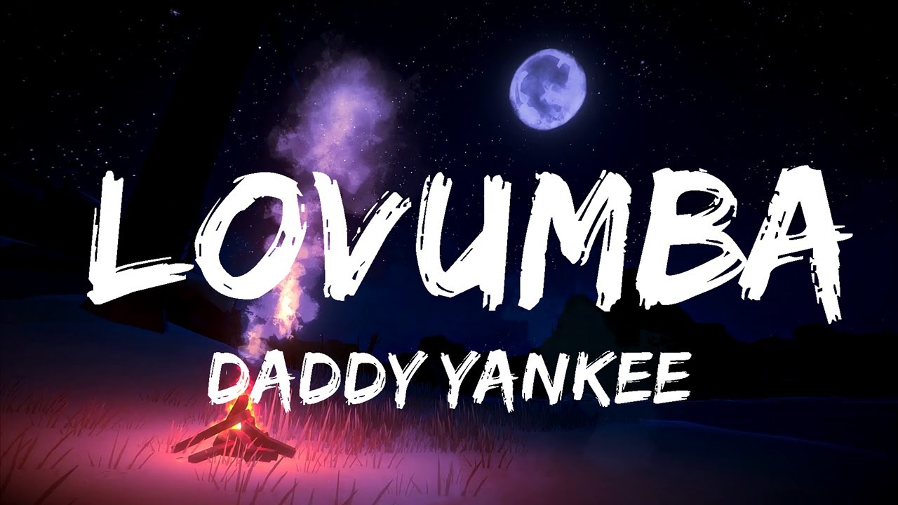 Daddy Yankee - Lovumba (Letras / Lyrics)  | 30mins Chill Music