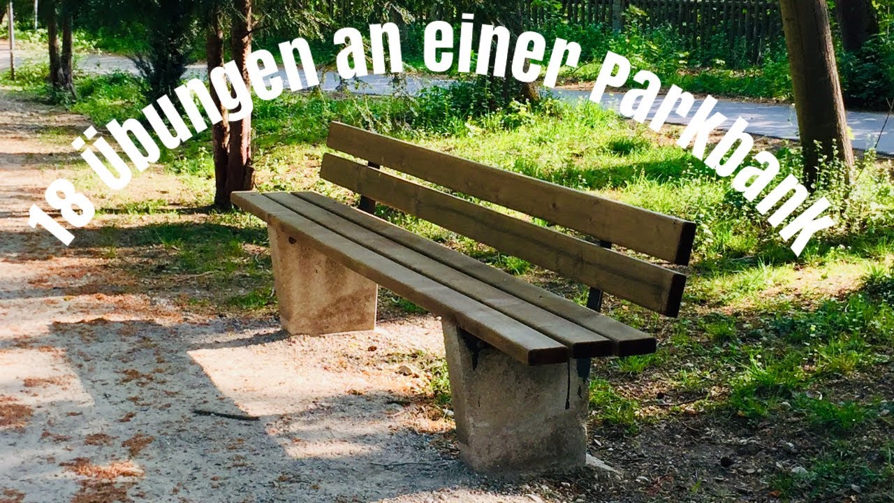 18 Übungen an einer Parkbank /  Park Bench Exercises
