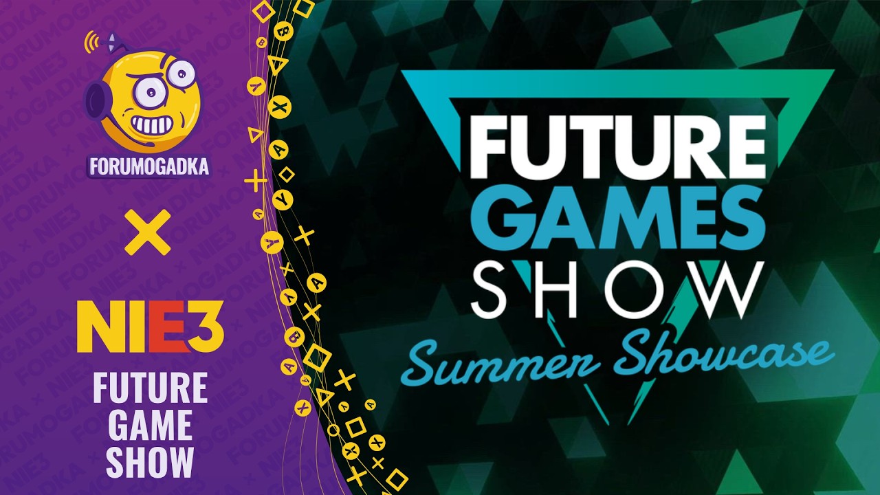 [NIE3 2026] Future Games Show z Forumogadką