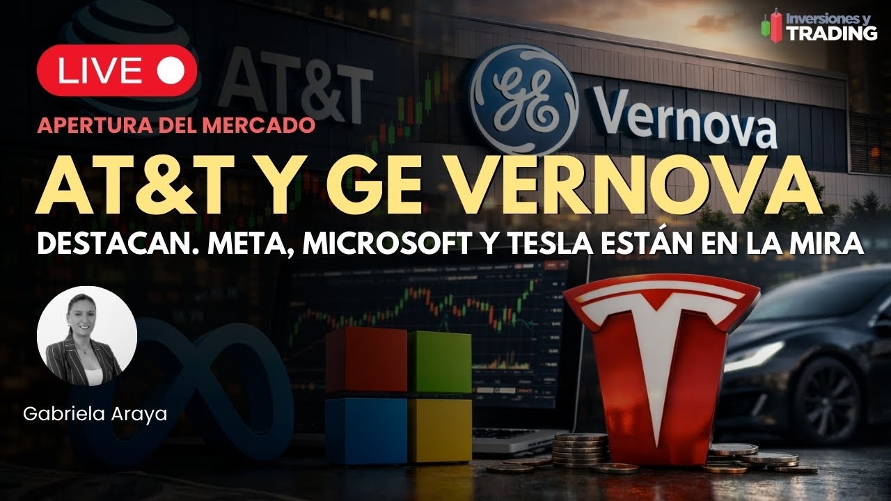 AT&T y GE Vernova destacan. Meta, Microsoft y Tesla están en la mira | Apertura 28.01.26