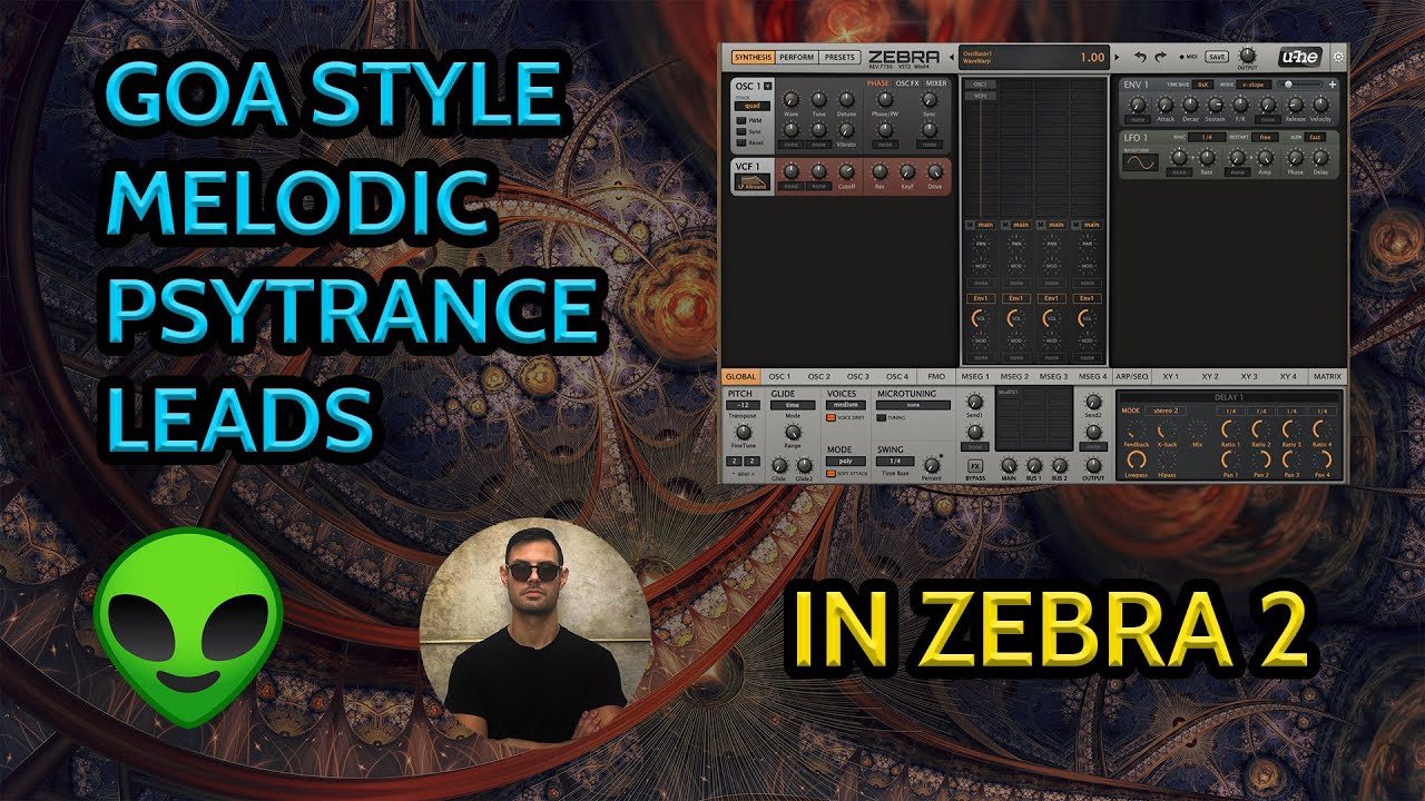 Psytrance Tutorial - Goa Style Melodic Leads with Zebra 2