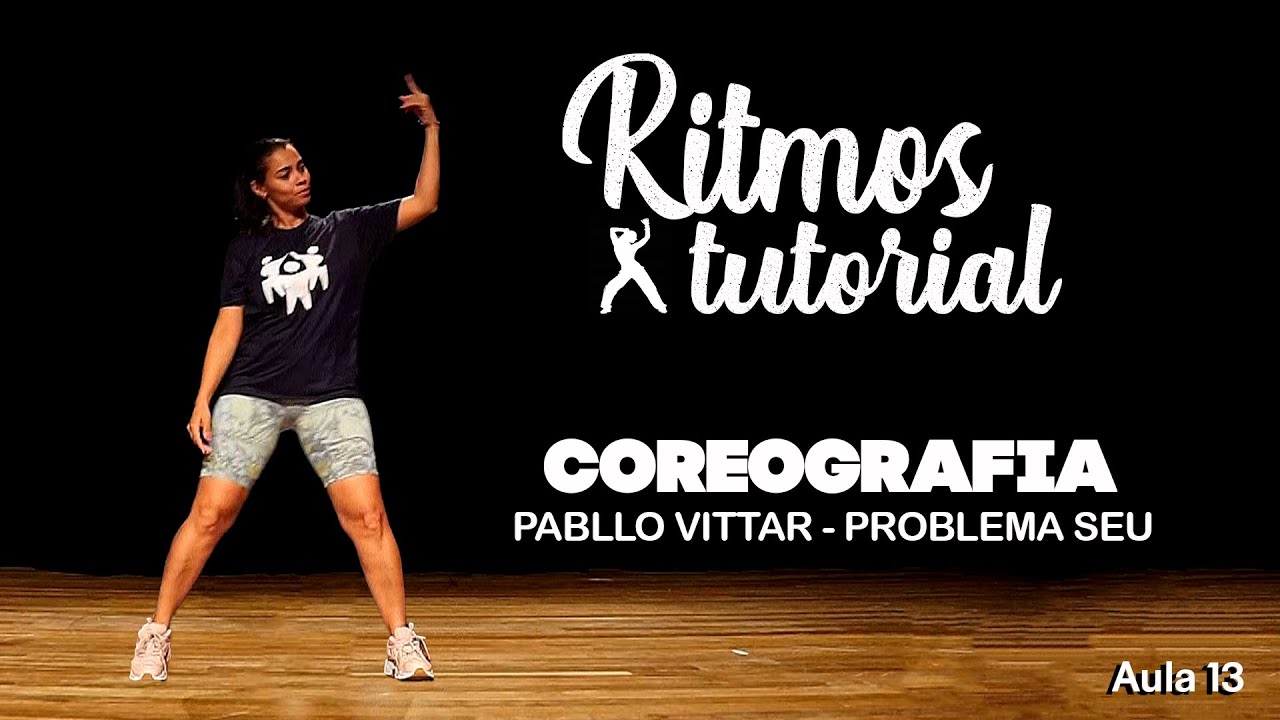 Ritmos Tutorial -  Pabblo Vittar - Problema seu (Aula 13 )