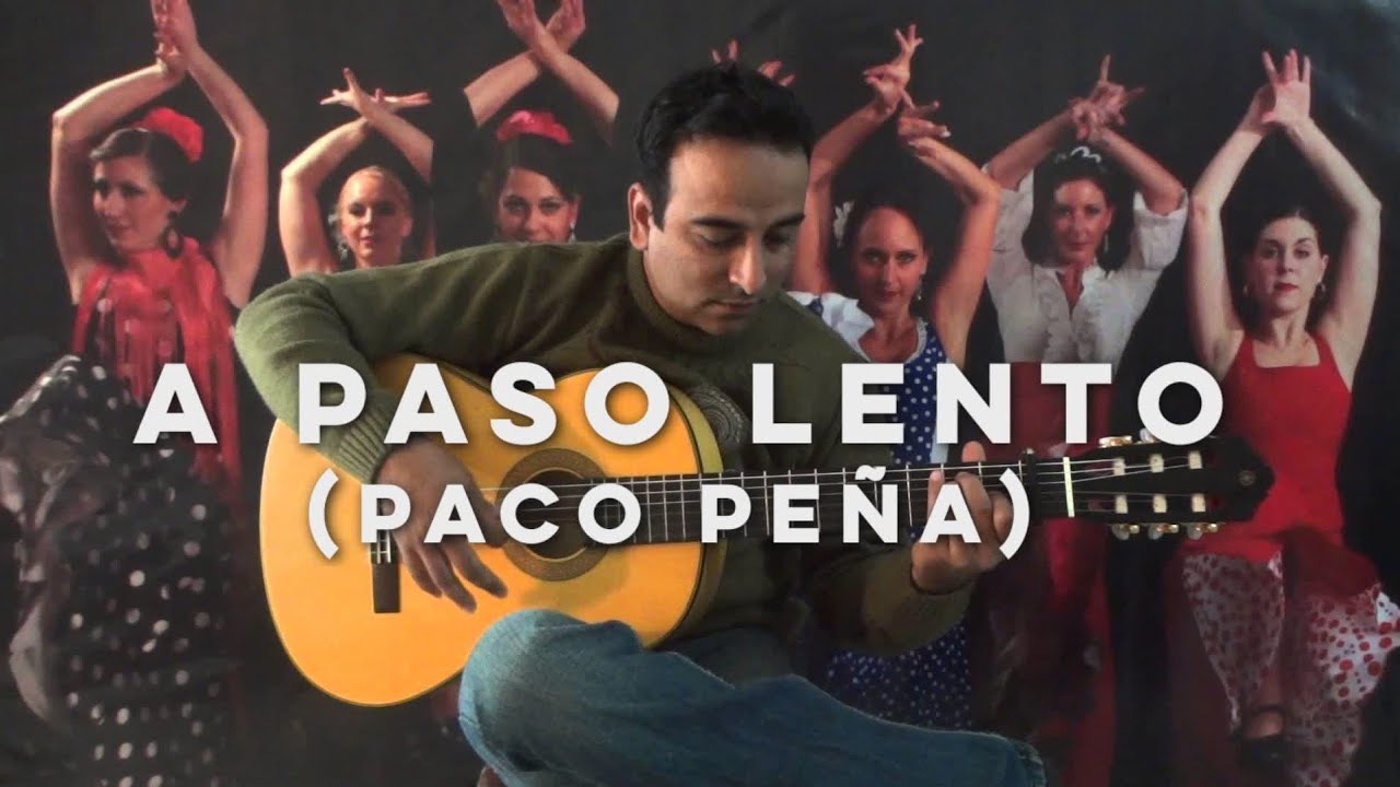A Paso Lento - Tientos (Paco Pe&ntilde;a)