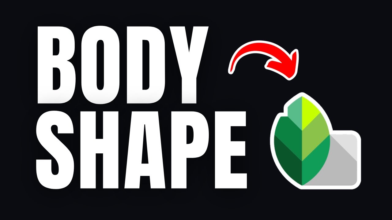 How to Edit Body Shape in Snapseed App 2026 (Full Guide)