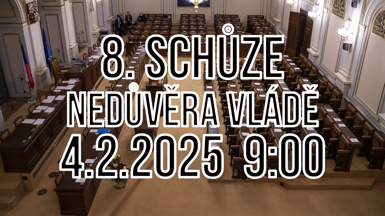 🔴 Živě: Přenos ze Sněmovny – 8. schůze (4.2.2026 9:00) – NEDŮVĚRA VLÁDĚ – Poslanecká sněmovna živě