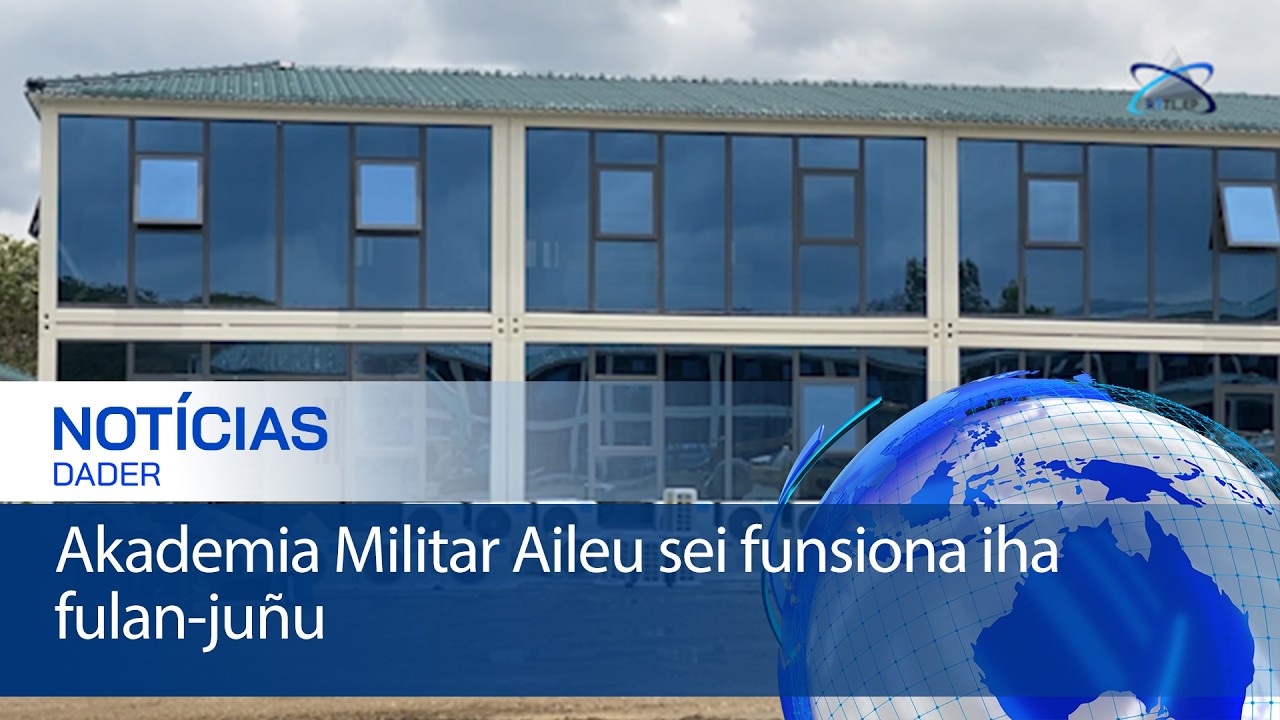 Akademia Militar Aileu sei funsiona iha fulan-juñu