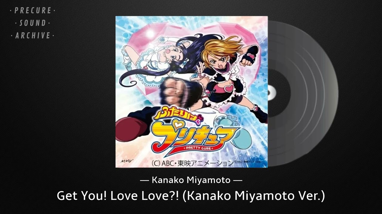 Futari wa Precure Bonus Vocal Track - 01. Get You! Love Love?! (Kanako Ver.)