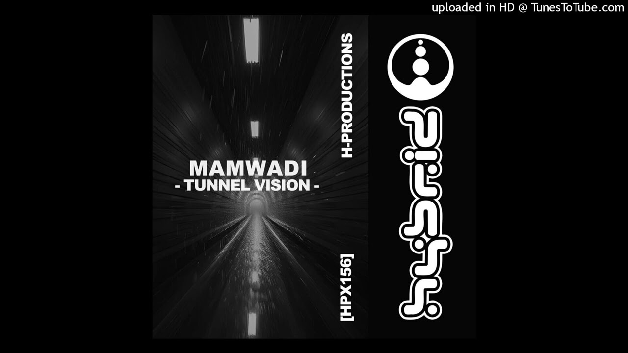 Mamwadi &mdash; Tunnel Vision