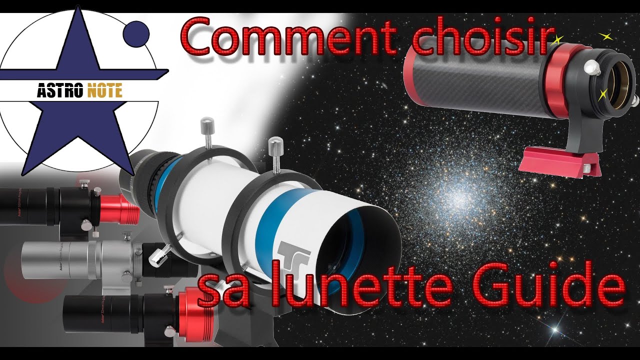 ⭐Choisir sa lunette de guidage - Astrophotographie