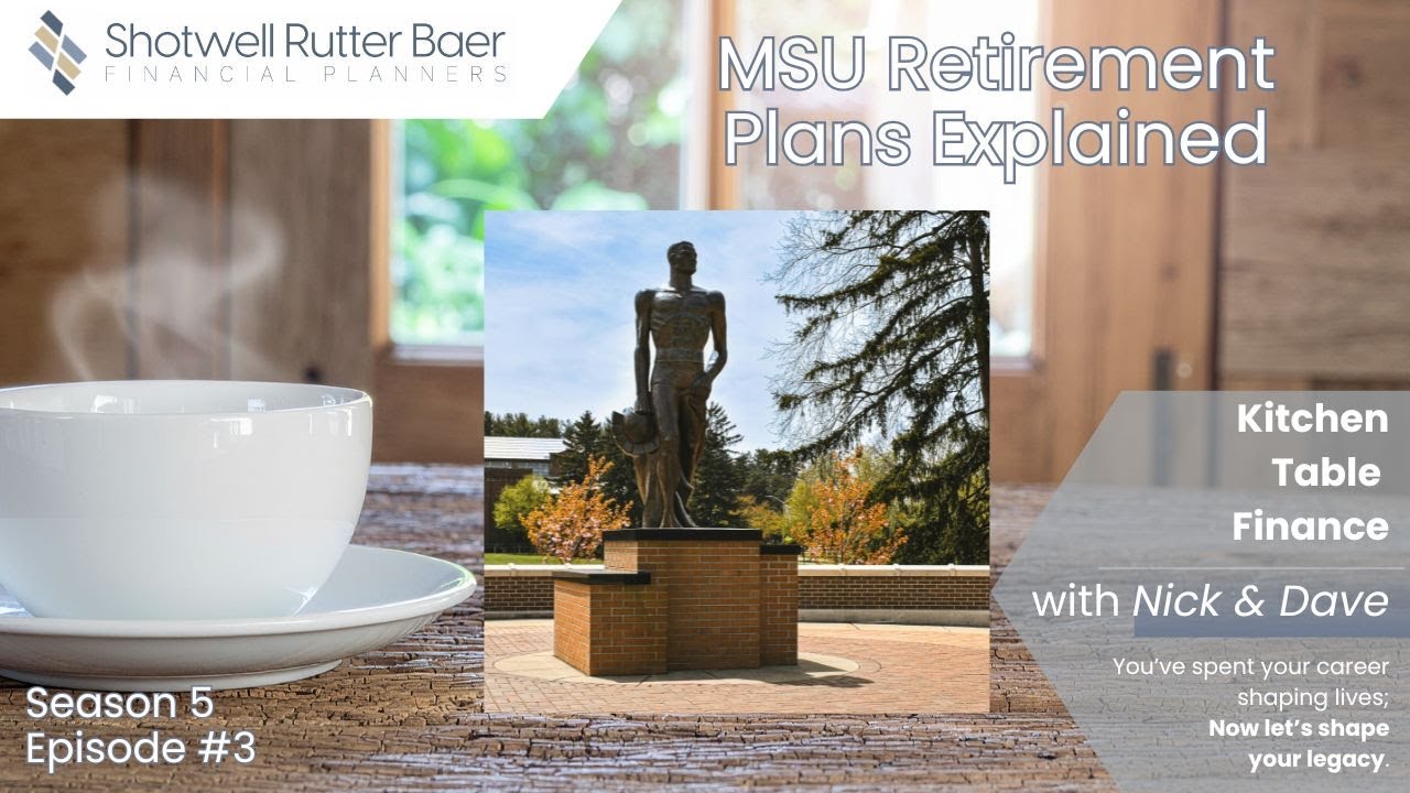 S5E3   MSU Retirement Explained