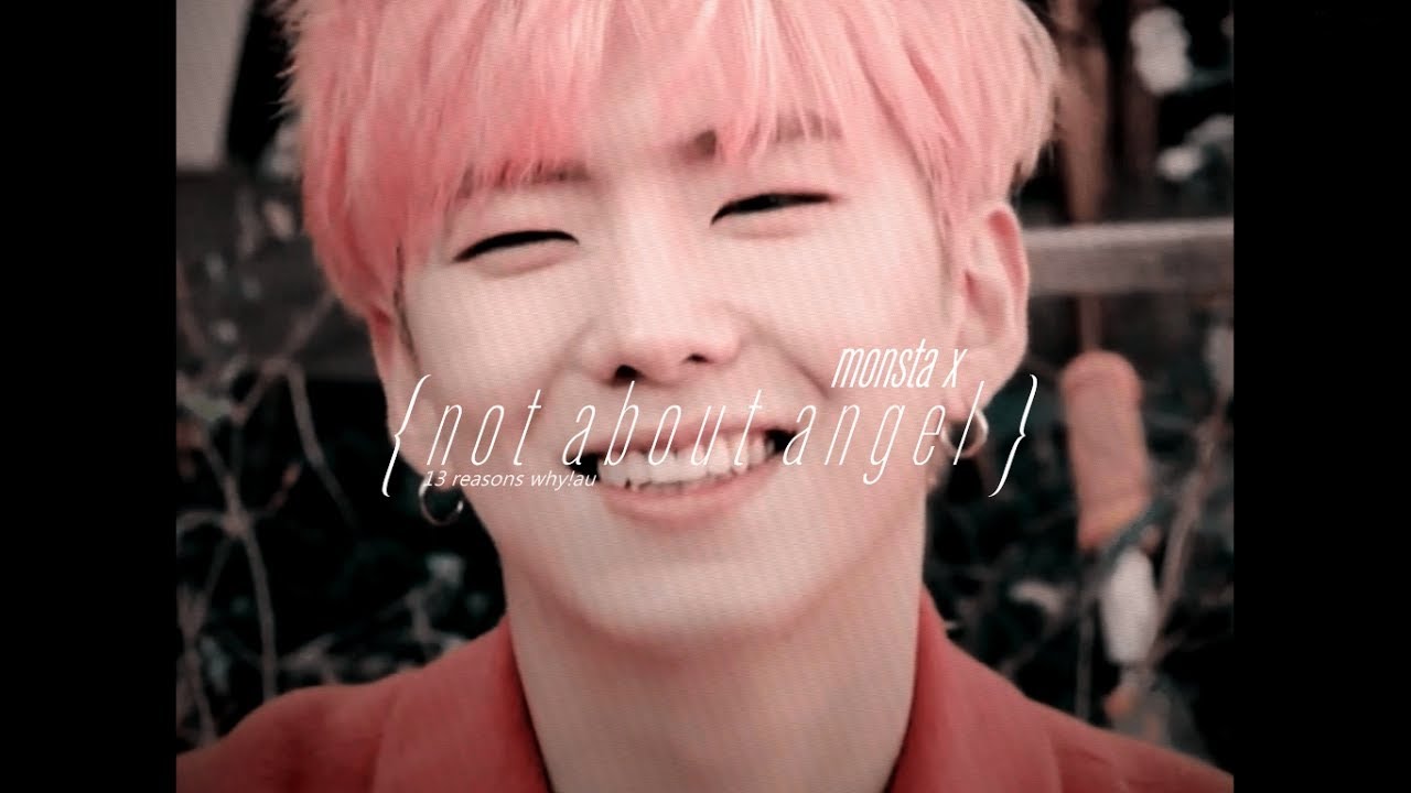 #monstax // n o t  a b o u t  a n g e l  ㅡ 13reasonswhy!au