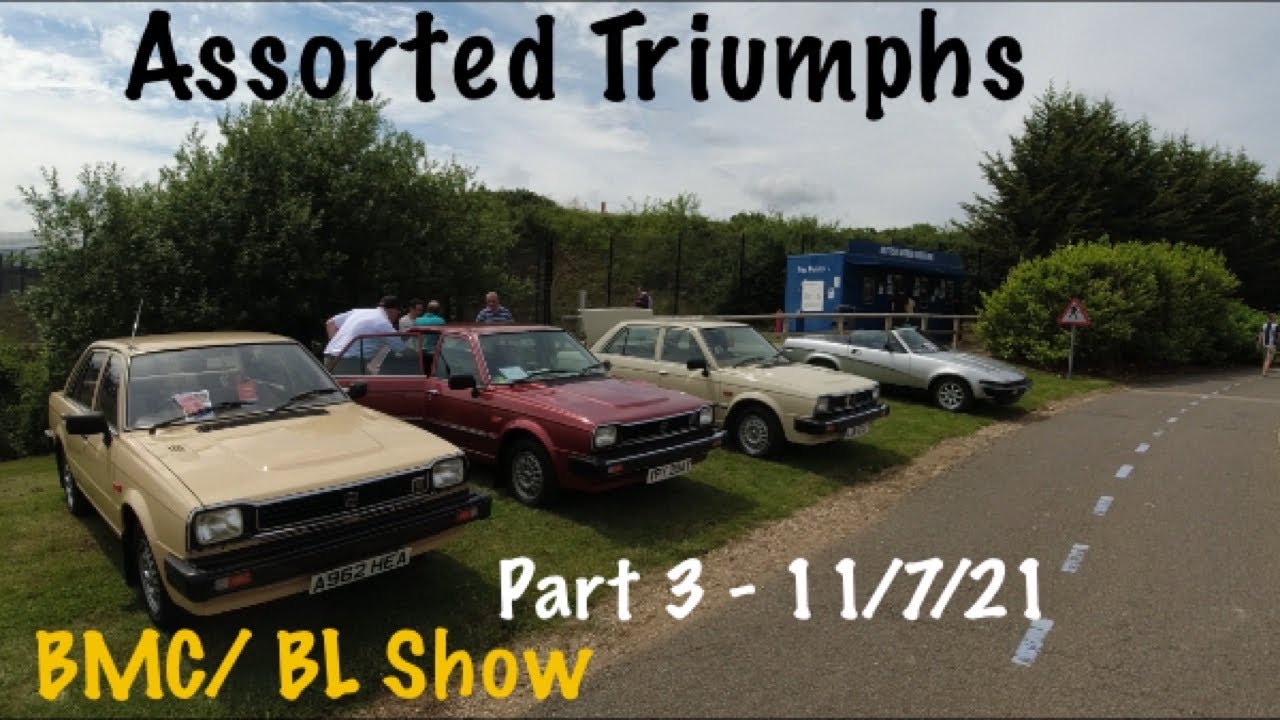 Triumphs (Mainly) Including TR7 Acclaim Etc BMC British Leyland Show Gaydon 11/7/21 | Part 3