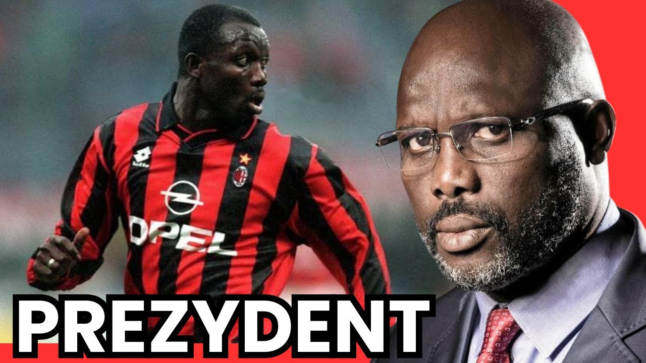 GEORGE WEAH - JAK PIŁKARZ MILANU ZOSTAŁ&nbsp;PREZYDENTEM KRAJU