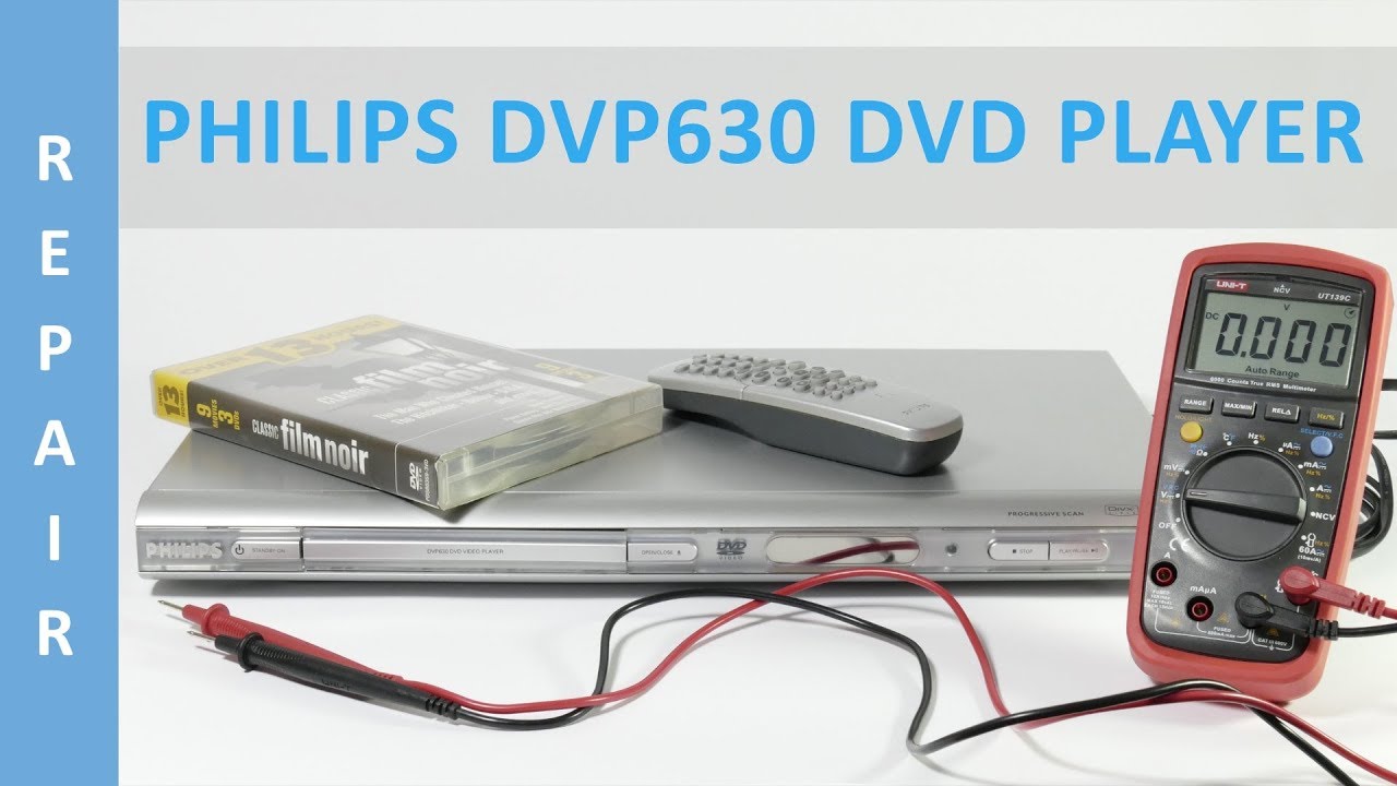 Repair of Philips DVP630 DVD Player