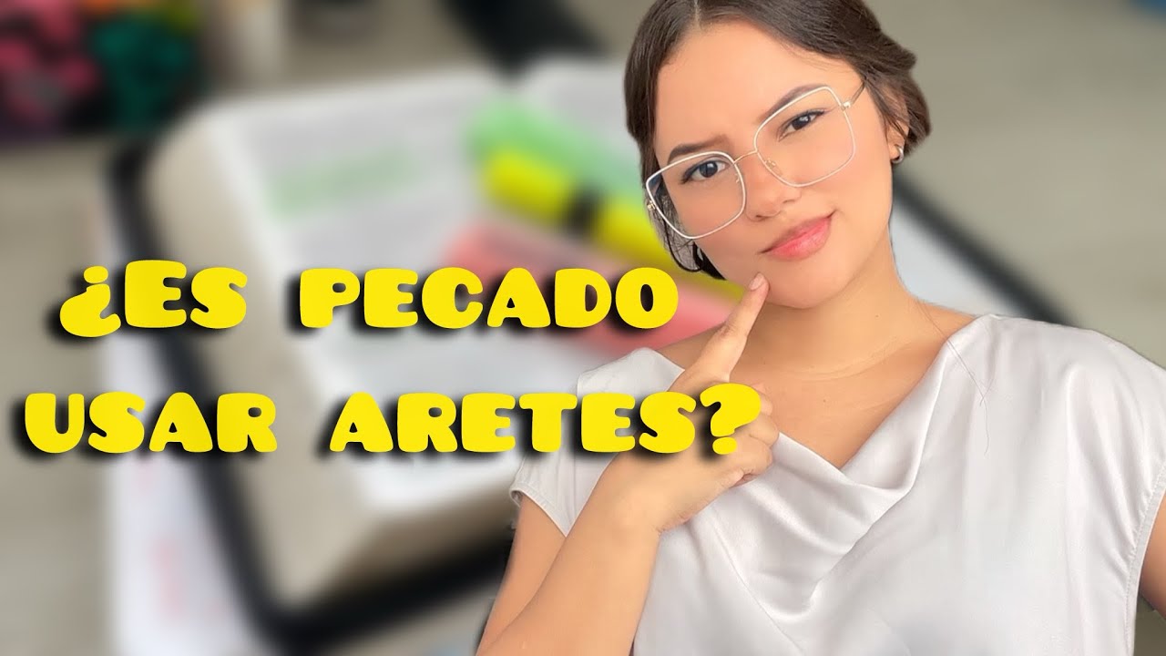 ¿Es pecado usar aretes? Qué dice la Biblia?