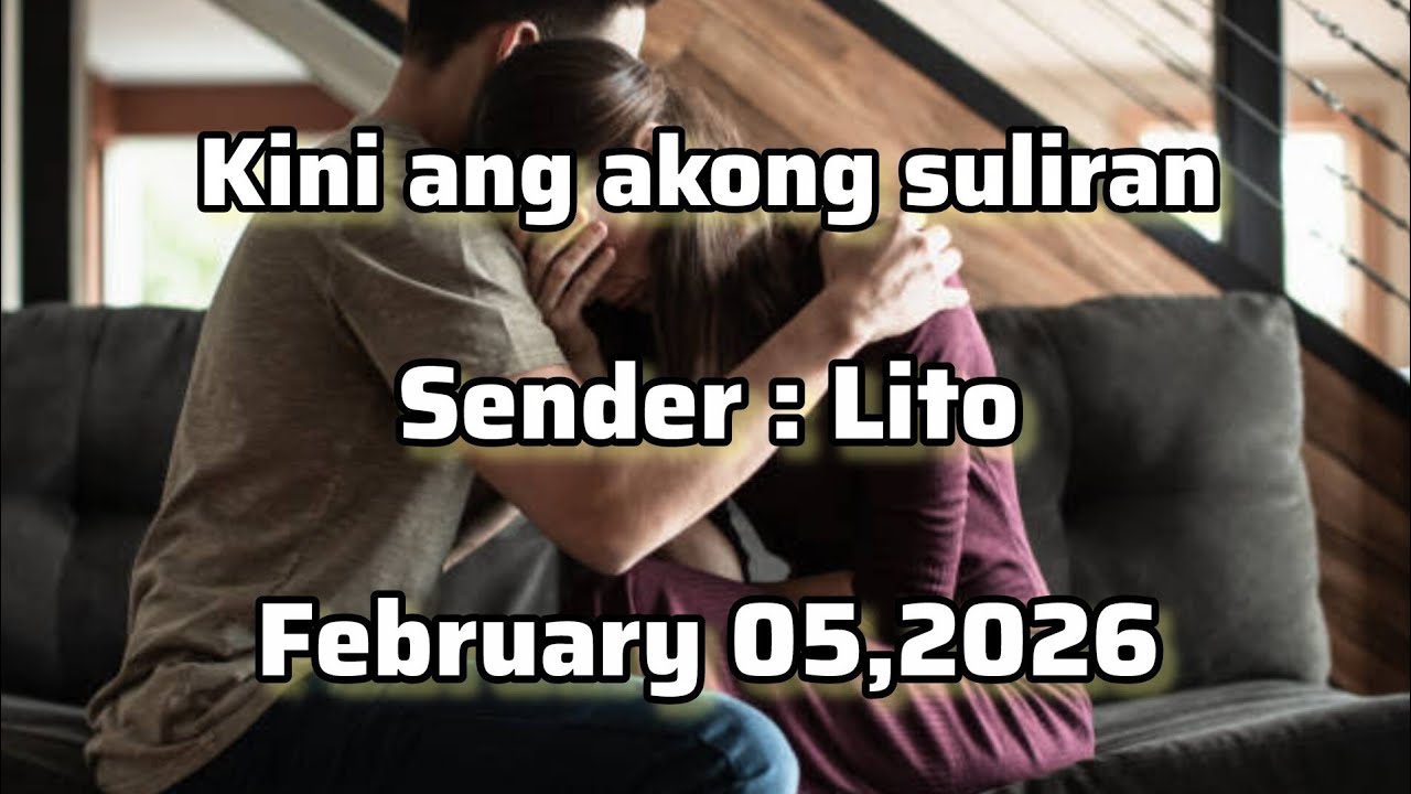 Kini ang akong suliran sender Lito February 05 2026