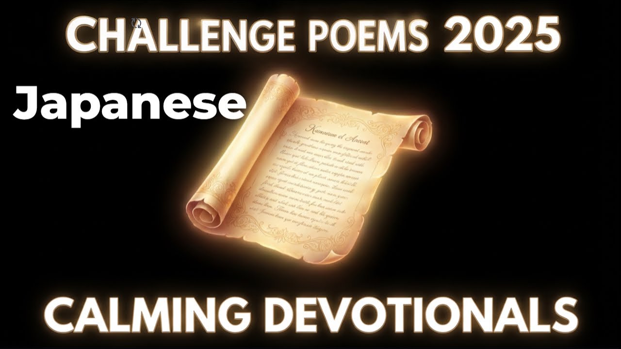 Relaxing Christian Poetry Compilation | 2025 Devotional Challenge Poems (Japanese)