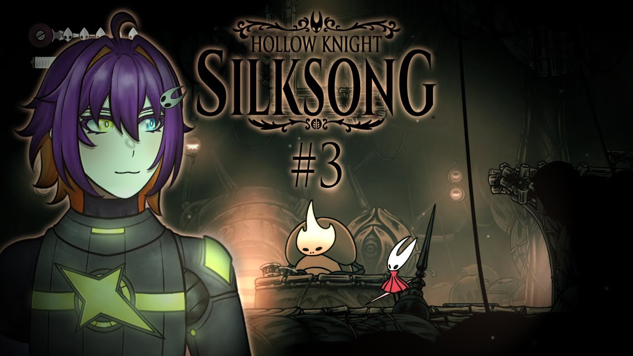 【HOLLOW KNIGHT: SILKSONG】 The Climb Never Ends. ☆