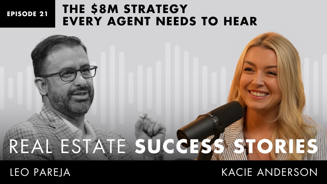 Real Estate Success Stories: The $8M Strategy Every Agent Needs to Hear - with Kacie Anderson