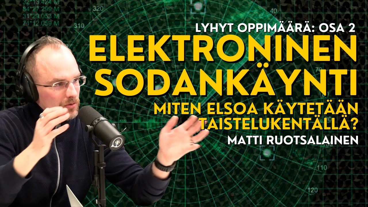 Osa 2: Mitä elektronisesta sodankäynnistä pitää ymmärtää?