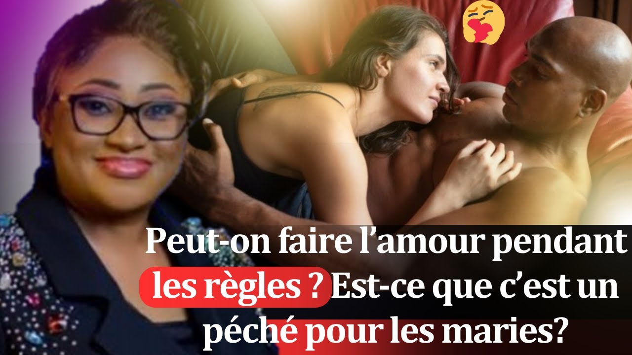 Peut on faire l’amour pendant les règles  Est ce que c’est un péché. Pasteur Joelle Kabasele