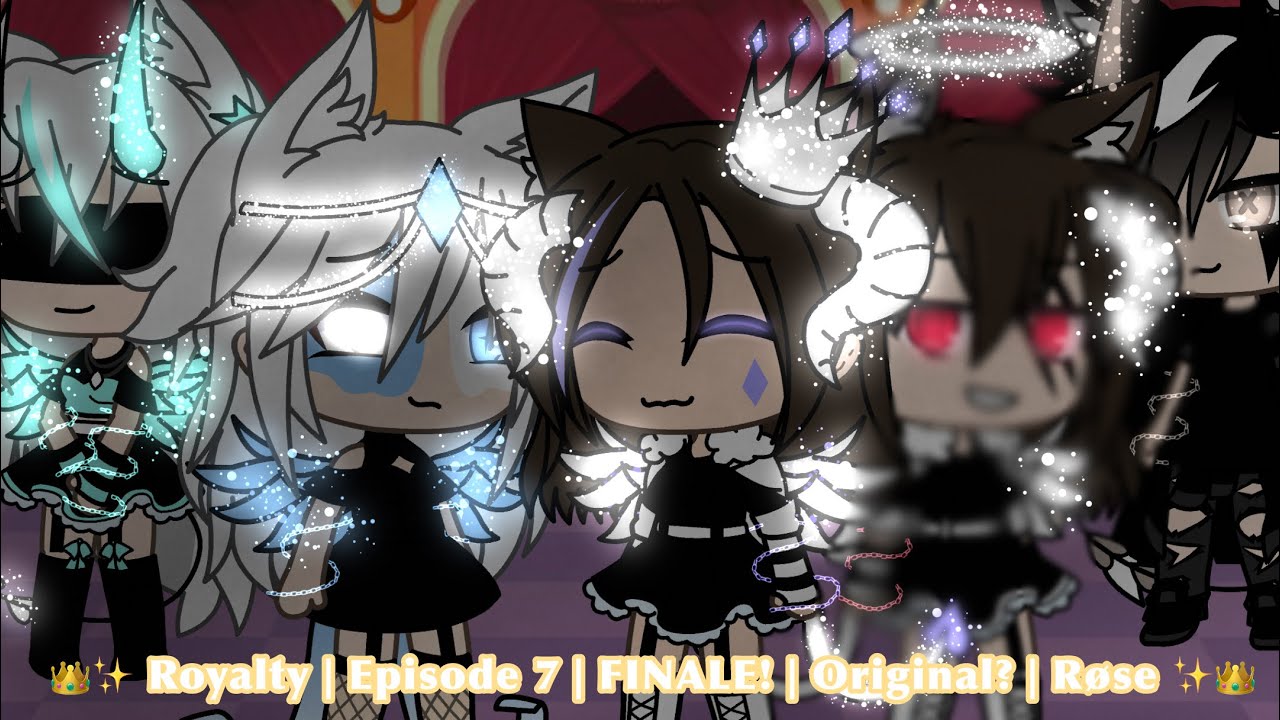 👑✨ Royalty GLMV | Episode 7 | Pt. 7 of 