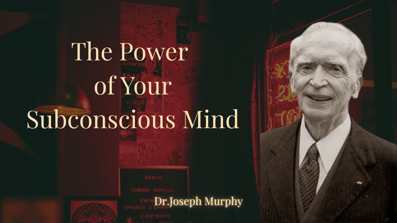Reprogram Your Subconscious Mind for Success &mdash; The Dr. Joseph Murphy Method