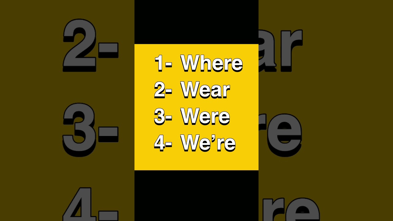 Confusing Words : How to pronounce where , wear , were & we’re