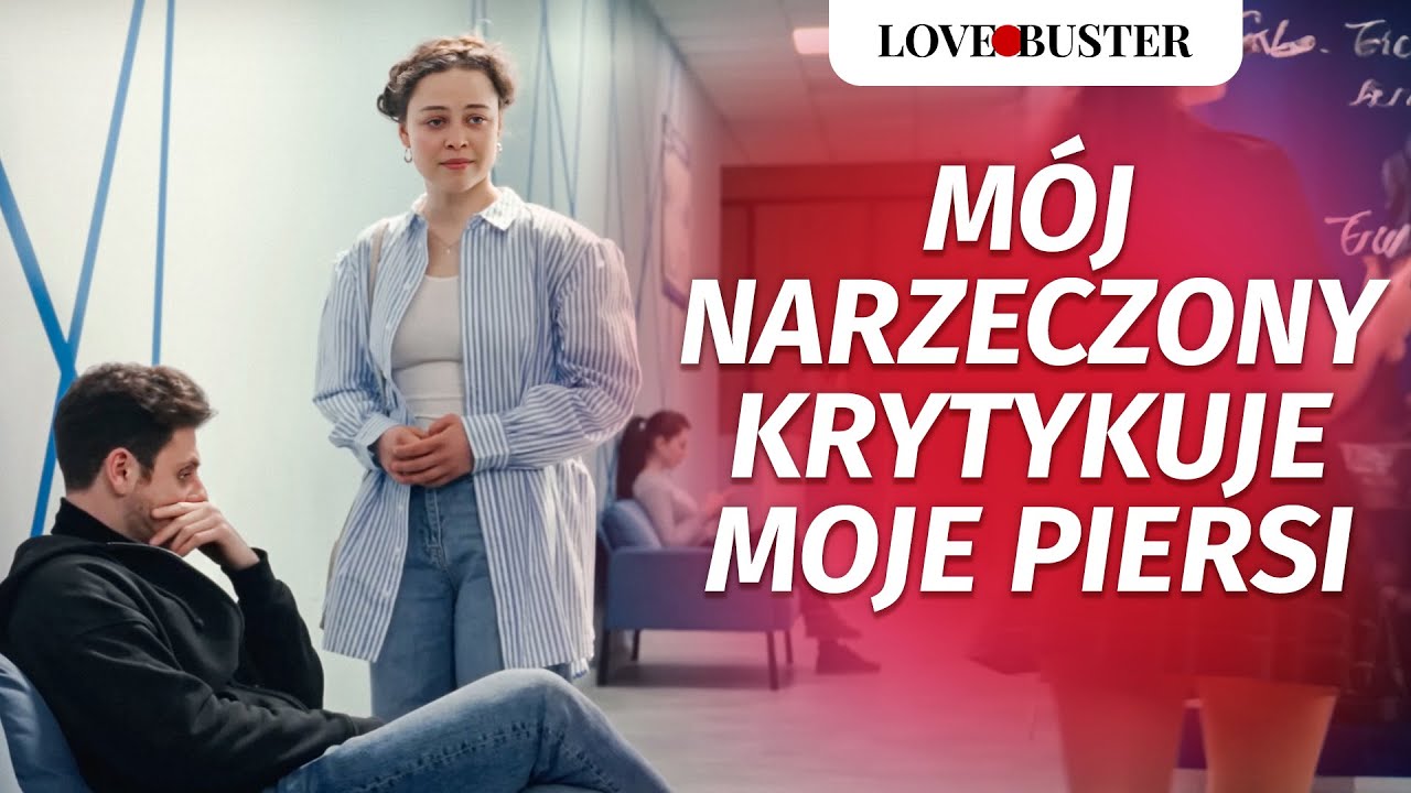 MÓJ NARZECZONY KRYTYKUJE MOJE PIERSI | @LoveBusterPolska