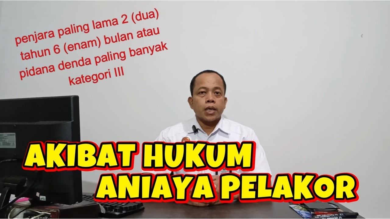 AKIBAT HUKUM ANIAYA PELAKOR