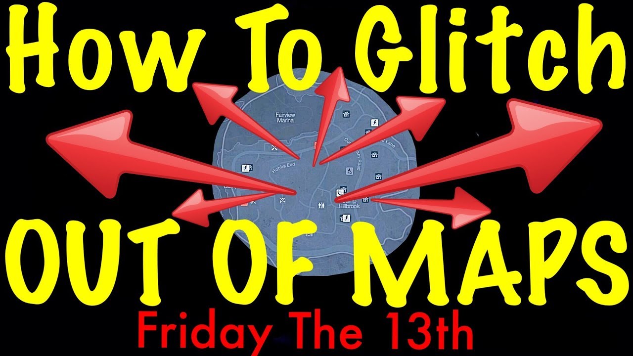 How To Glitch Out Of Maps 2018 | New!! Friday The 13th Game Glitch