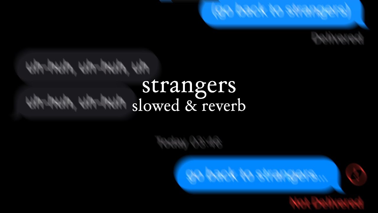 kenya grace - strangers (slowed & reverb) // lyrics