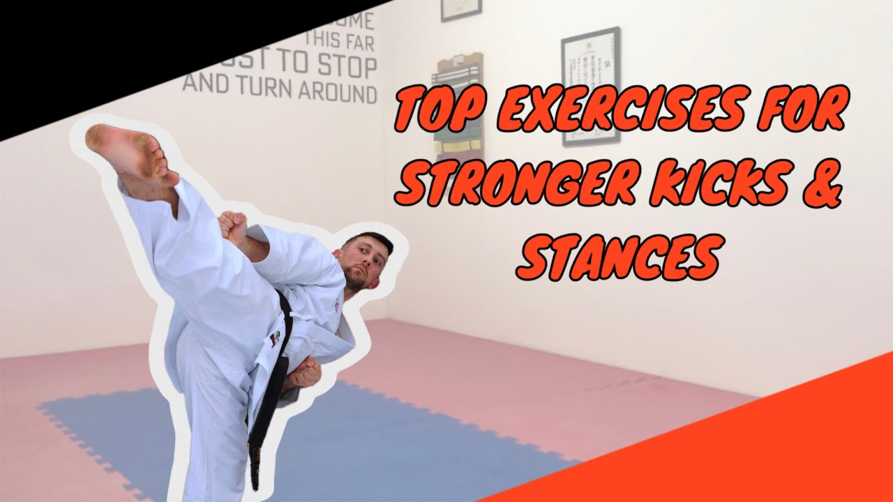 Make Your Kicks & Stances Stronger!