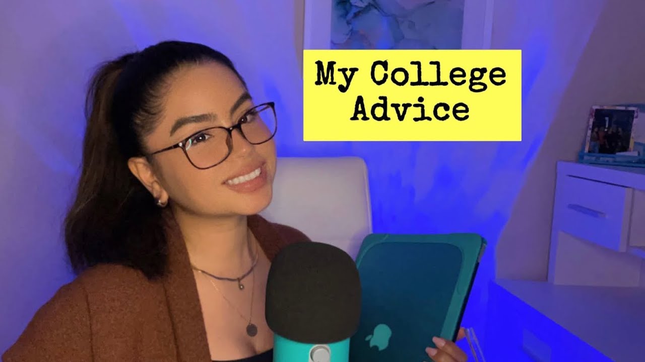 ASMR My Advice to College Students