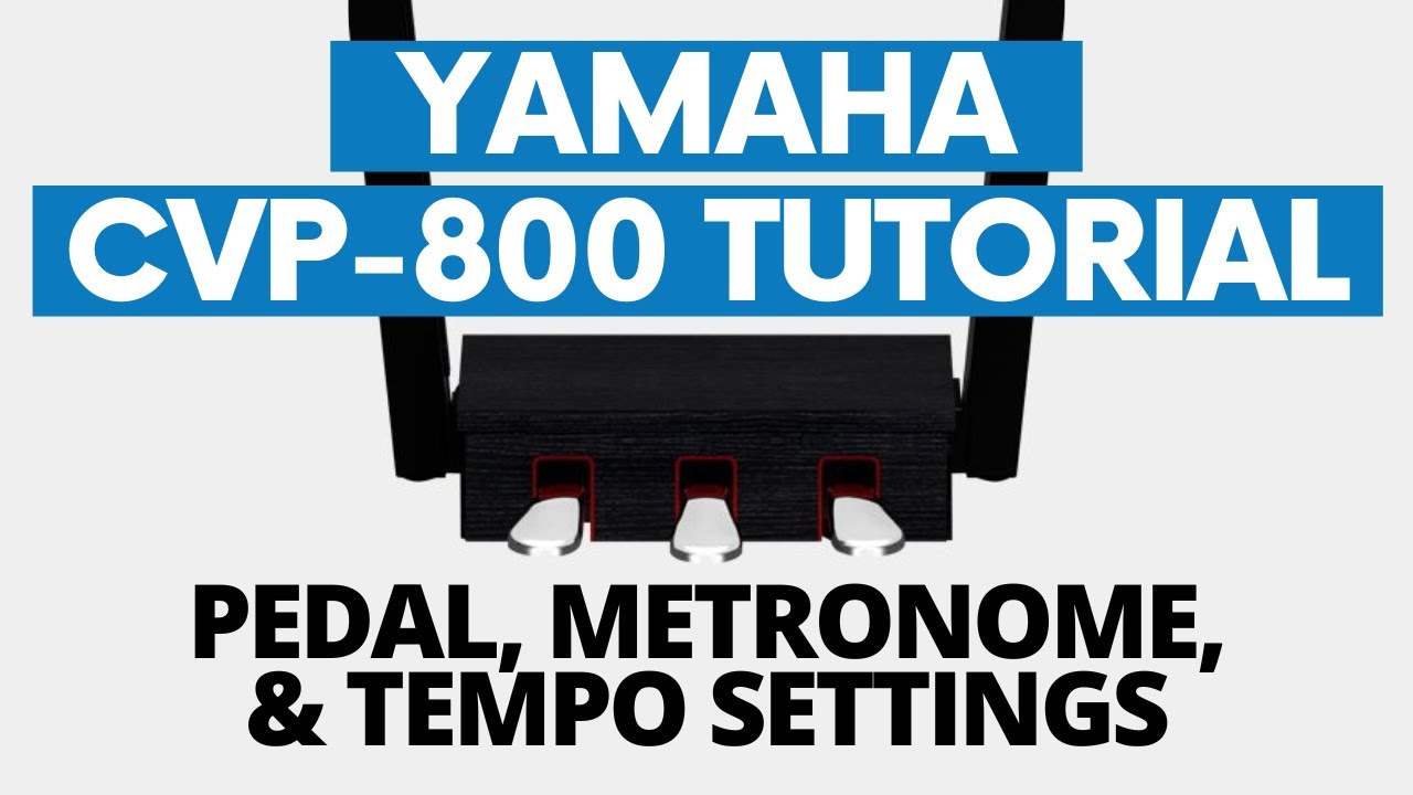 Yamaha CVP-800 Tutorial Series | Basic Operations: Pedal, Metronome, and Tempo | Popplers Music