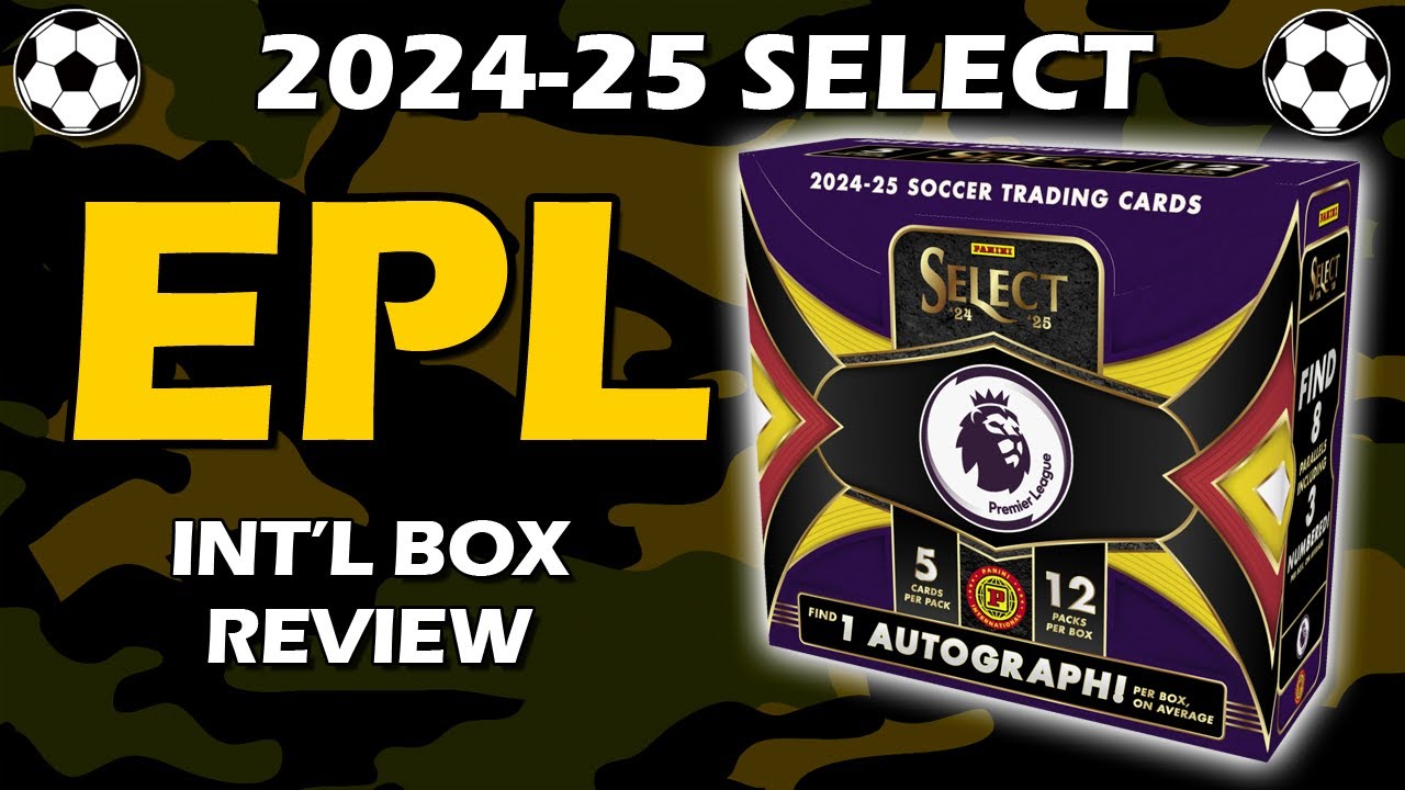 2024-25 Panini Select EPL International Hobby Box Soccer Review