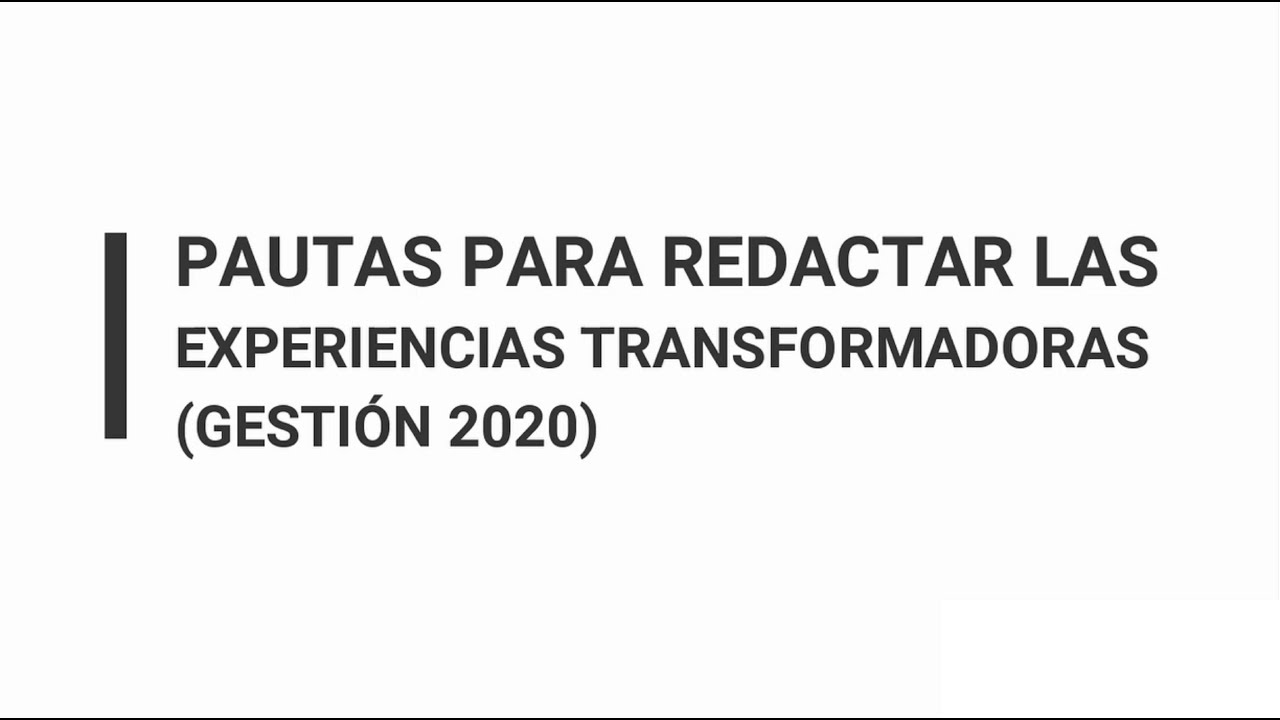 PAUTAS PARA REDACTAR LAS EXPERIENCIAS TRANSFORMADORAS, 2020