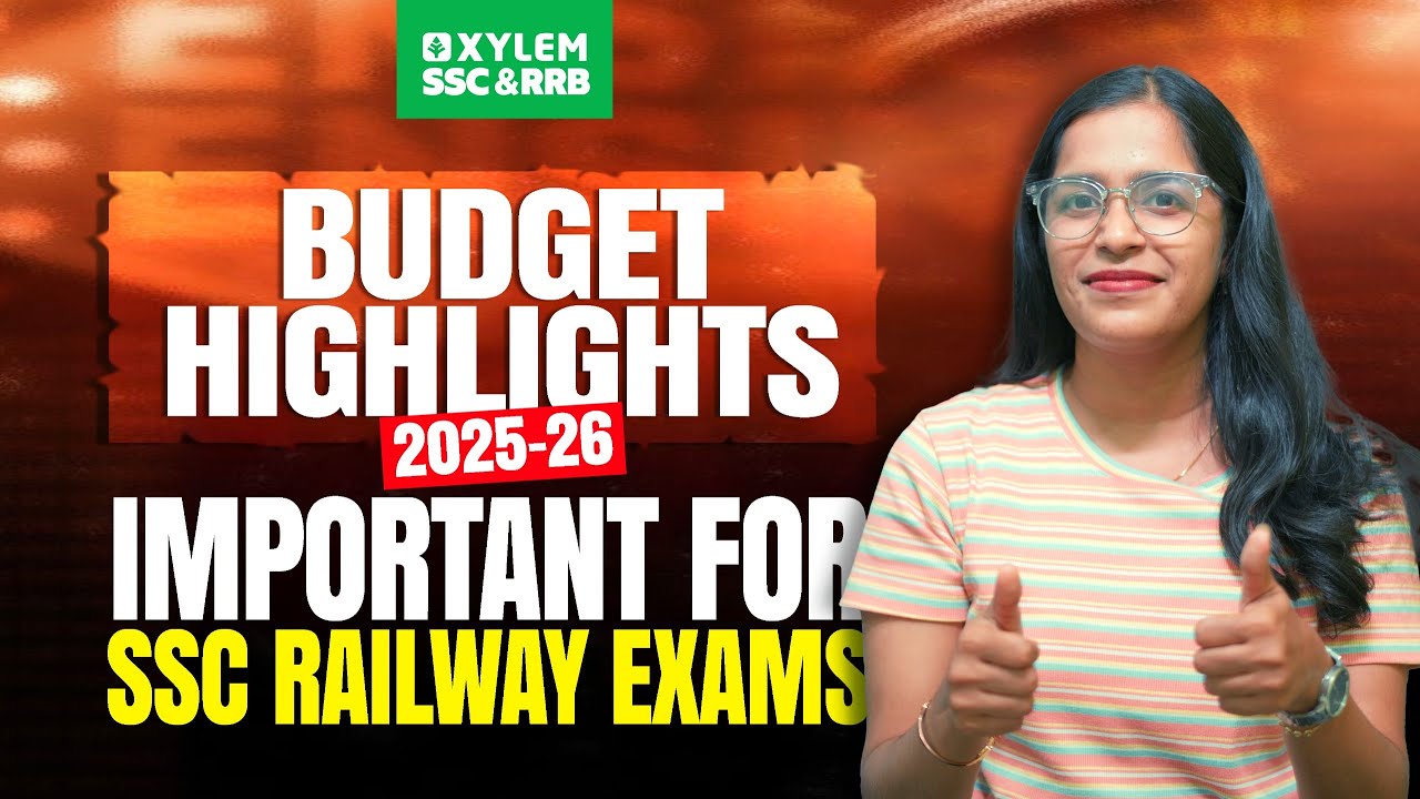 BUDGET 2025-26 | SSC | RAILWAY | BUDGET KEY HIGHLIGHTS | MALAYALAM EXPLANATION | Xylem SSC & RRB