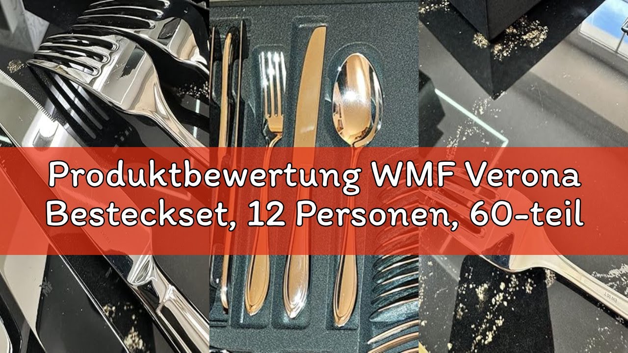 Produktbewertung WMF Verona Besteckset, 12 Personen, 60-teilig, Monobloc-Messer, Cromargan Edelstahl
