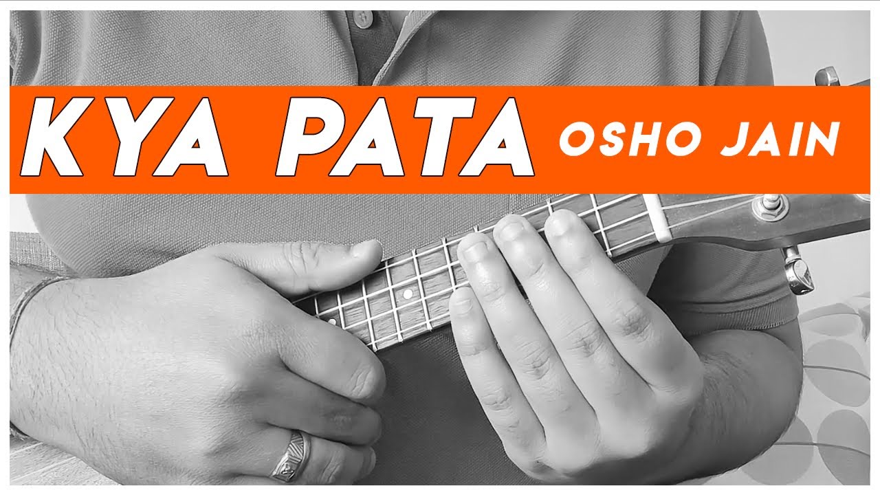 Kya Pata (Osho Jain) - Easy Ukulele Tutorial | ukeguide