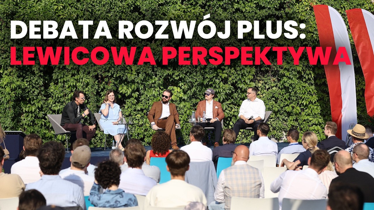 Debata Rozw&oacute;j Plus: Lewicowa perspektywa