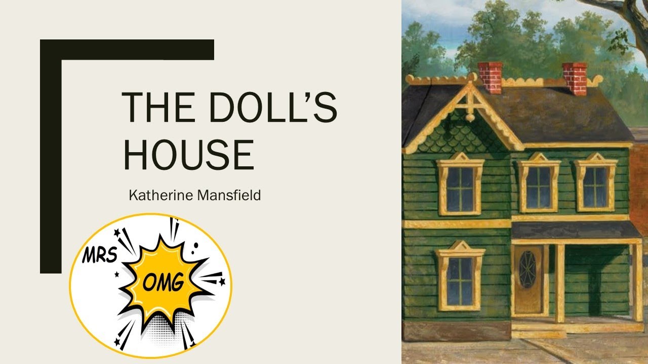 THE DOLL'S HOUSE - KATHERINE MANSFIELD: STORY READING
